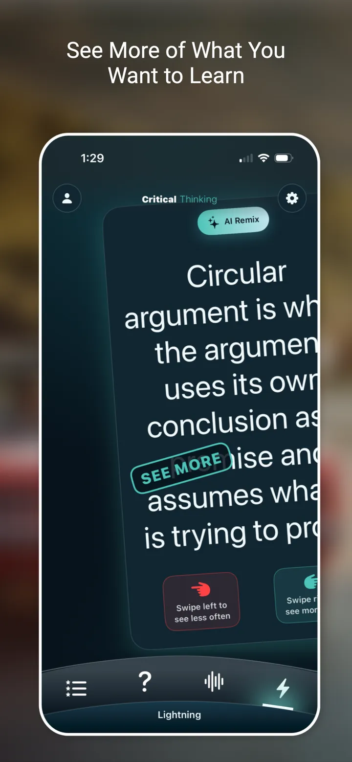 Lightning mode: a full-screen card on circular arguments with an AI Remix button, swiped right and stamped See more